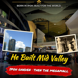 TAN CHIN NAM, MID VALLEY AND IPOH GARDEN: THE MAN BEHIND MALAYSIA'S MEGAMALL EMPIRE