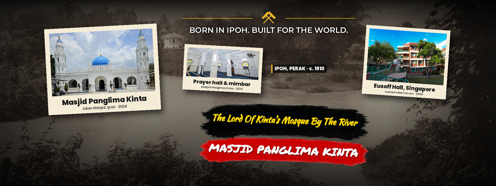 MASJID PANGLIMA KINTA, IPOH: THE 1898 MOSQUE OF THE “LORD OF KINTA”, AND THE IPOH-BORN SON WHO HELPED FOUND THE UNIVERSITY OF MALAYA