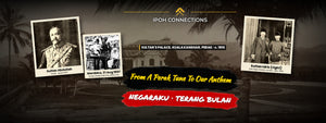 NEGARAKU'S PERAK ORIGIN: HOW THE PERAK STATE ANTHEM, A POPULAR TUNE CALLED TERANG BULAN, BECAME MALAYSIA'S NATIONAL ANTHEM