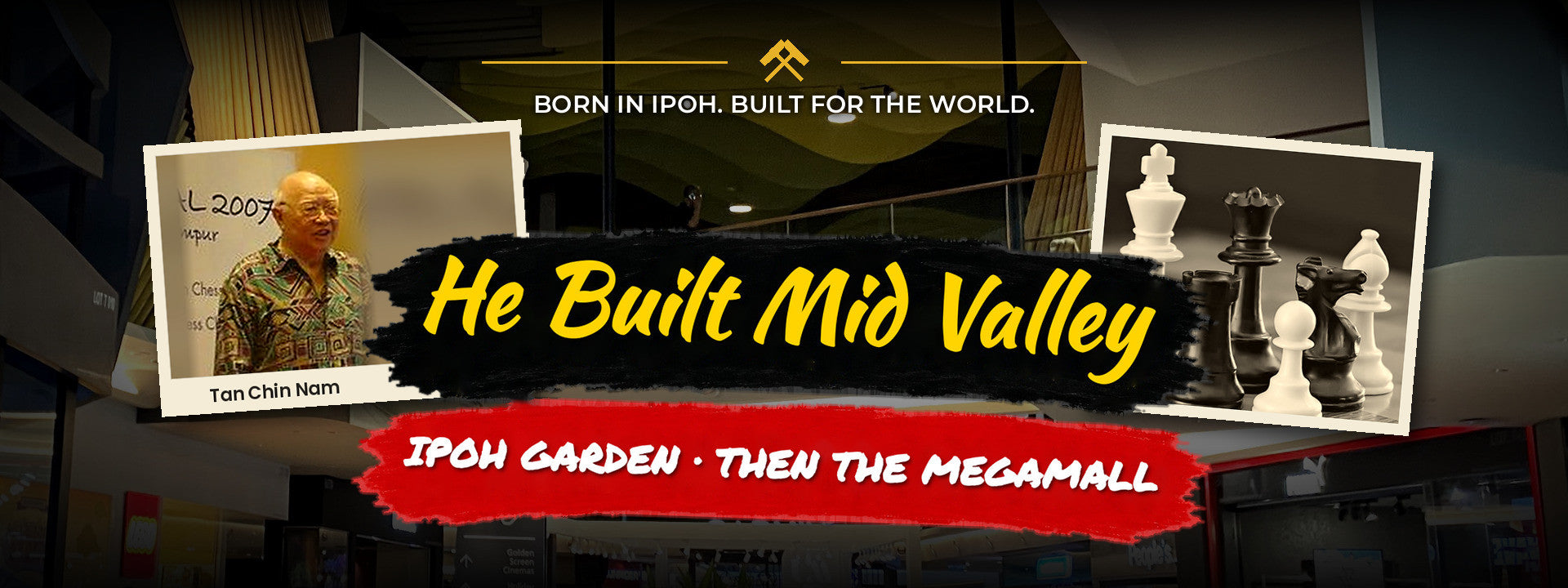 TAN CHIN NAM, MID VALLEY AND IPOH GARDEN: THE MAN BEHIND MALAYSIA'S MEGAMALL EMPIRE
