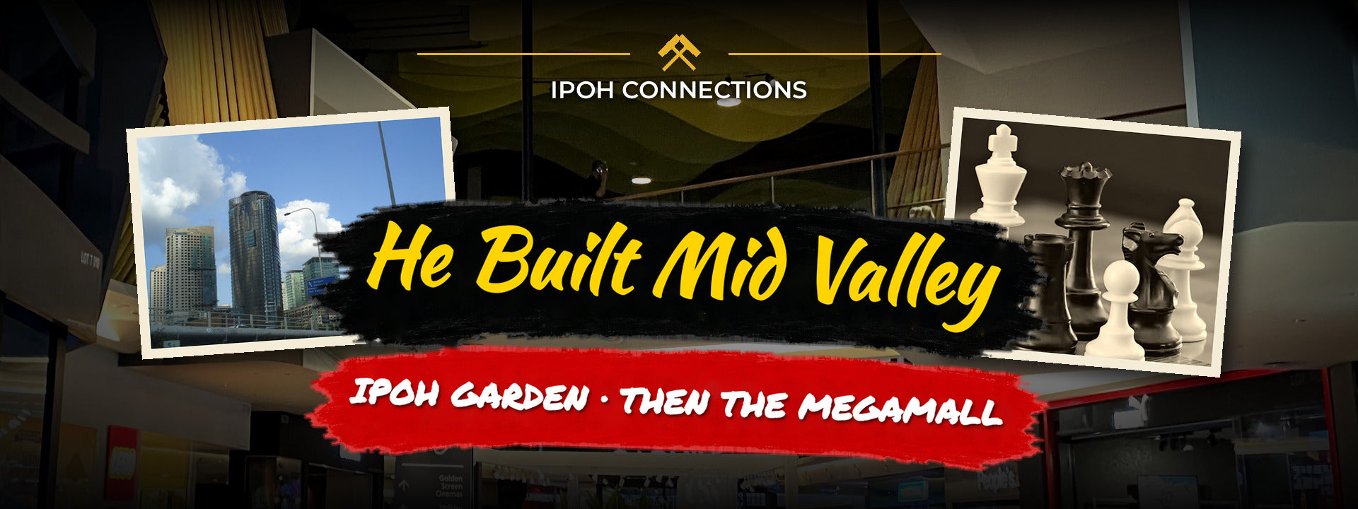 TAN CHIN NAM, MID VALLEY AND IPOH GARDEN: THE MAN BEHIND MALAYSIA'S MEGAMALL EMPIRE